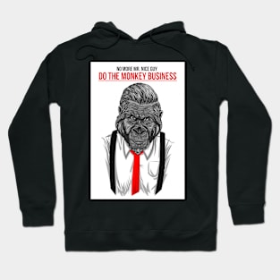 No More Monkey Business Hoodie